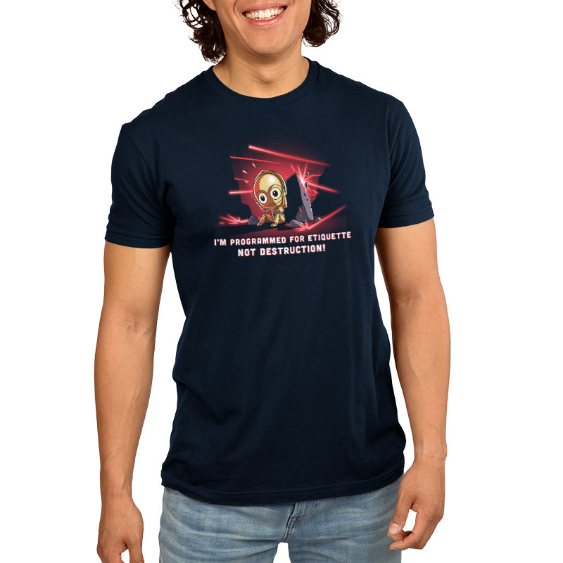 A man wearing a officially licensed Star Wars "I'm Programmed For Etiquette Not Destruction!" T-shirt.