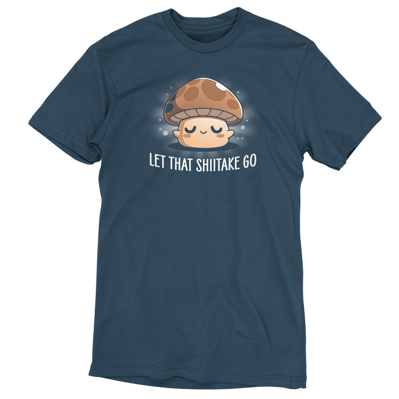 A denim blue t-shirt from TeeTurtle that says "Let That Shiitake Go".