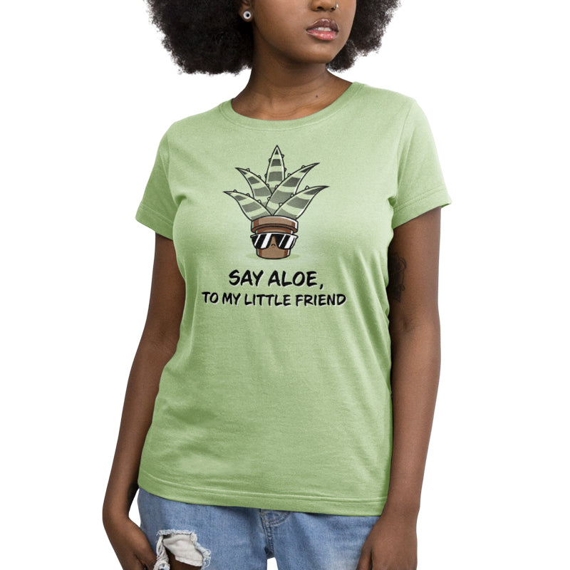 Say the Say Aloe To My Little Friend TeeTurtle women's t-shirt.