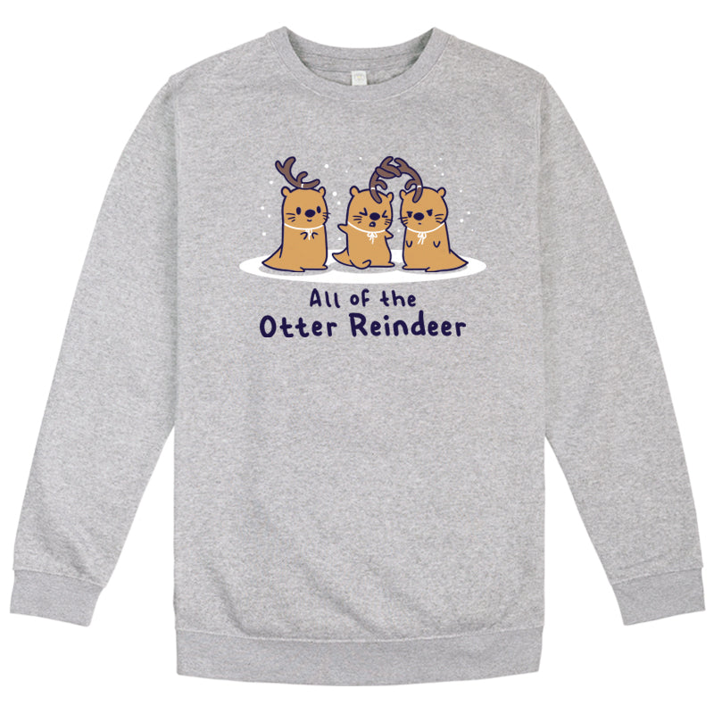 Get in the holiday spirit with the adorable All Of The Otter Reindeer crewneck sweatshirt from TeeTurtle.