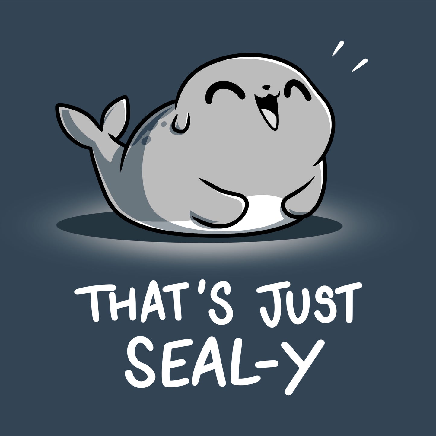 That's Just Seal-y is just a bad pun on a TeeTurtle denim blue t-shirt.