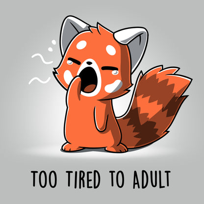 A cartoon red fox taking a much-needed nap on a TeeTurtle "Too Tired To Adult" T-shirt.