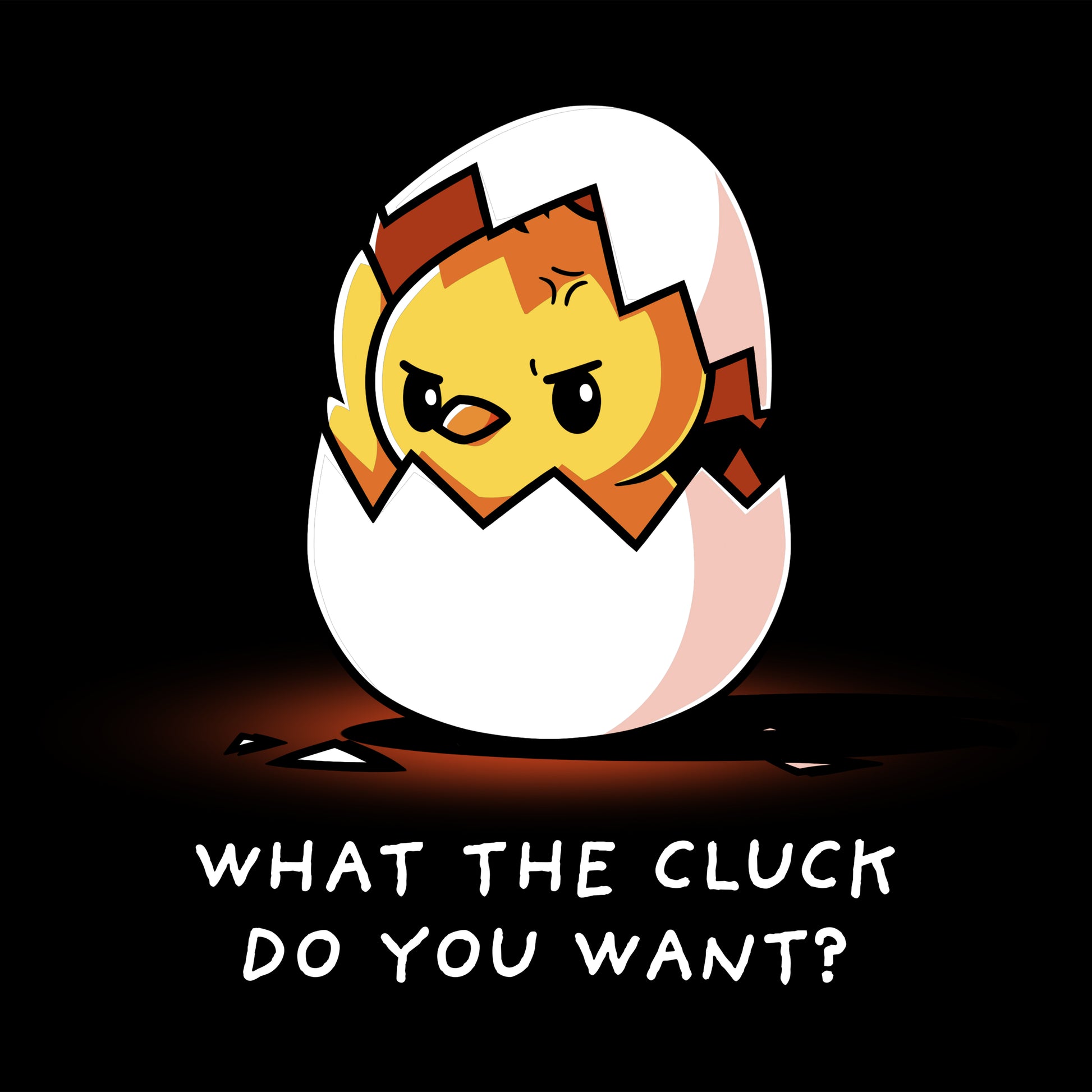 Premium Cotton T-shirt - A cartoon chick hatching from an eggshell with an annoyed expression, and the text "WHAT THE CLUCK DO YOU WANT?" below. This design is featured on a black unisex tee, made of super soft ringspun cotton. The product name is What the Cluck Do You Want? by monsterdigital.