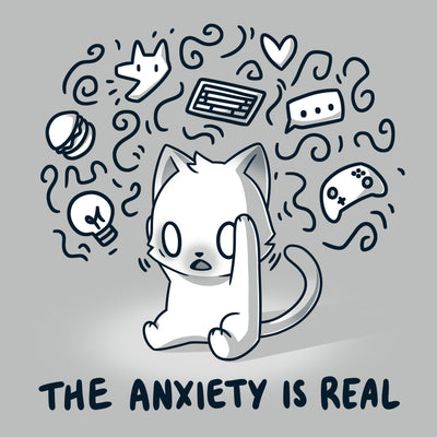Premium Cotton T-shirt_Teeturtle silver gray The Anxiety is Real featuring an anxious white cat holding its head while imagining all the various things it's anxious about with the image set above the words "The Anxiety is Real".