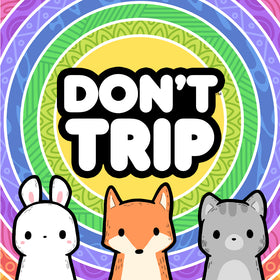 Don't Trip
