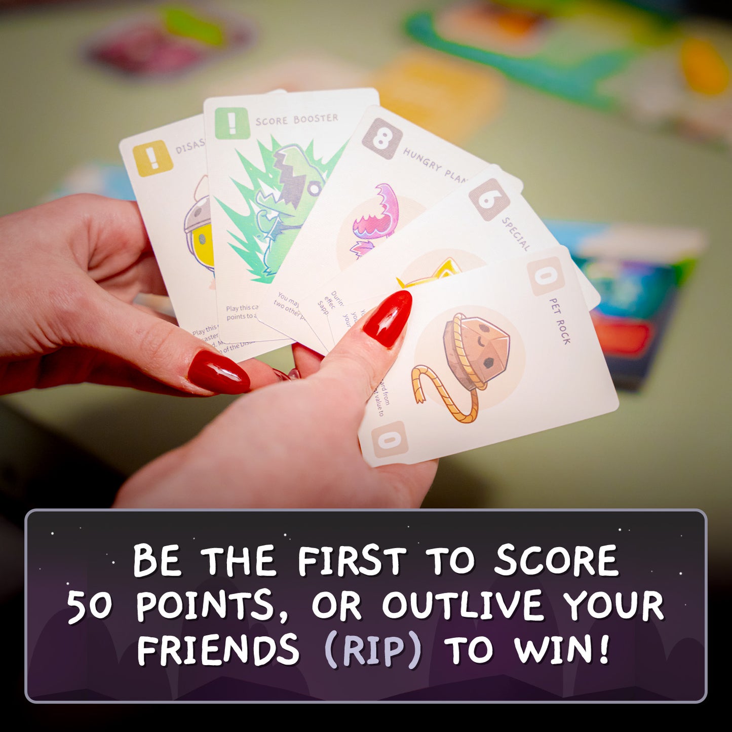 Happy Little Dinosaurs: Base Game: Be the first person to score 50 points, or outlive your friends (RIP) to win!