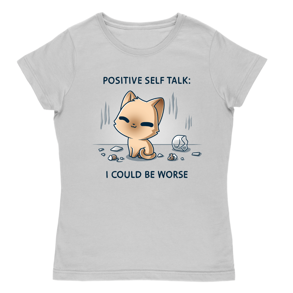 Women's Premium T-Shirt_TeeTurtle light gray I Could Be Worse Women's Premium T-Shirt featuring a content orange cat sitting beside a shattered vase with the text "Positive Self Talk: I Could Be Worse."