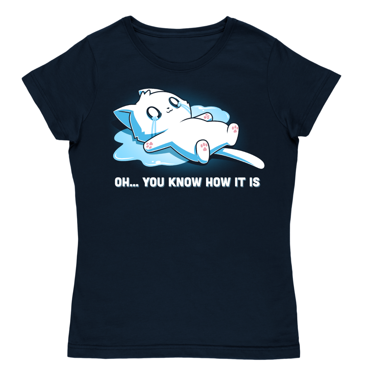 Women's Premium T-Shirt_TeeTurtle navy Oh... You Know How It Is Women's Premium T-Shirt featuring a white cat lying flat on its back in a puddle of tears with blue tears streaming from its eyes and the text "Oh... You Know How It Is."