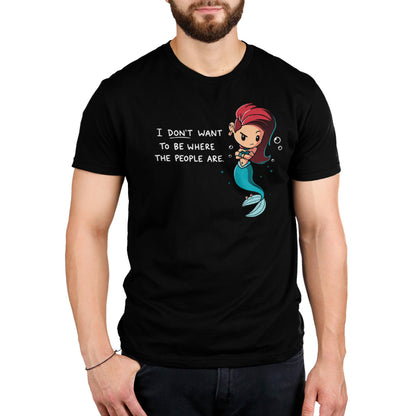 Premium Cotton T-shirt_TeeTurtle black Salty Mermaid. Featuring a grumpy mermaid with an alternative hairstyle saying, "I don't want to be where the people are.".