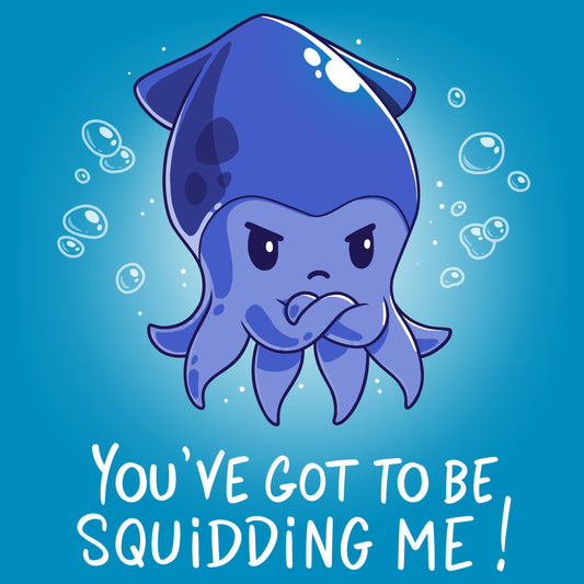 Illustration of an angry blue squid with bubbles surrounding it on a cobalt blue tee. Text at the bottom reads, 