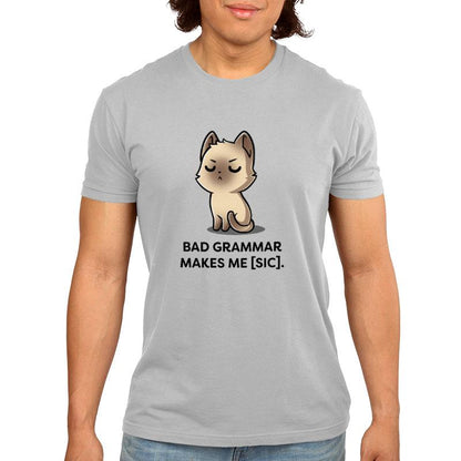 Premium Cotton T-shirt_TeeTurtle Bad Grammar silver gray t-shirt featuring a disappointed siamese cat with a grammar pun below it.