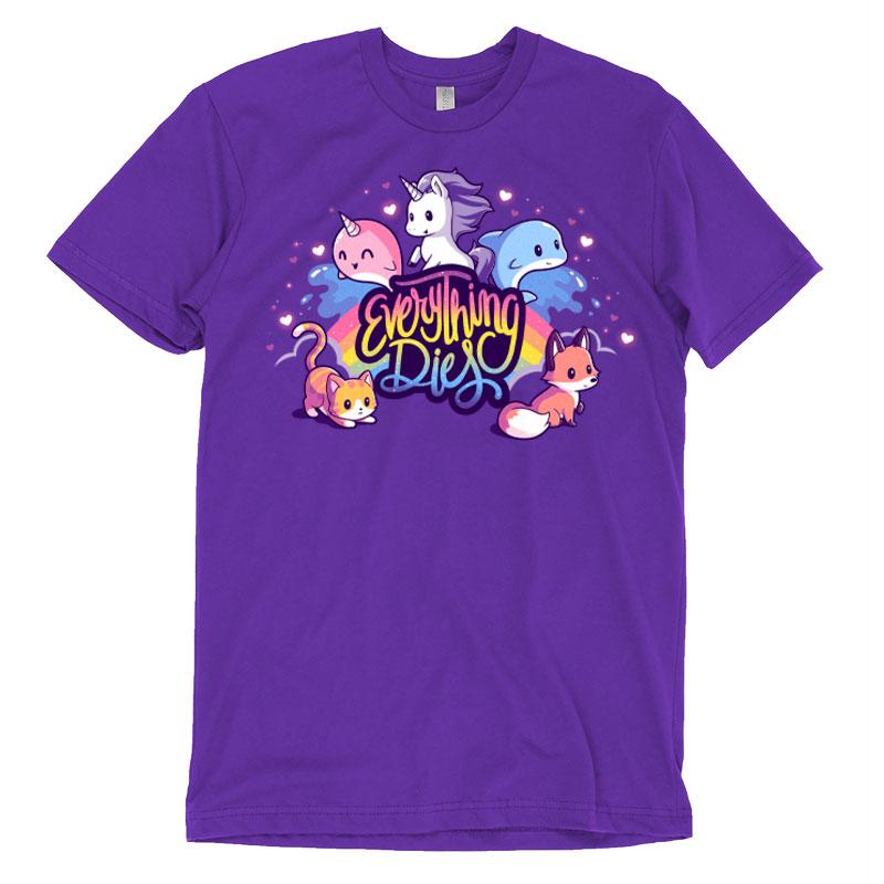 A purple TeeTurtle t-shirt that says Everything Dies is awesome.