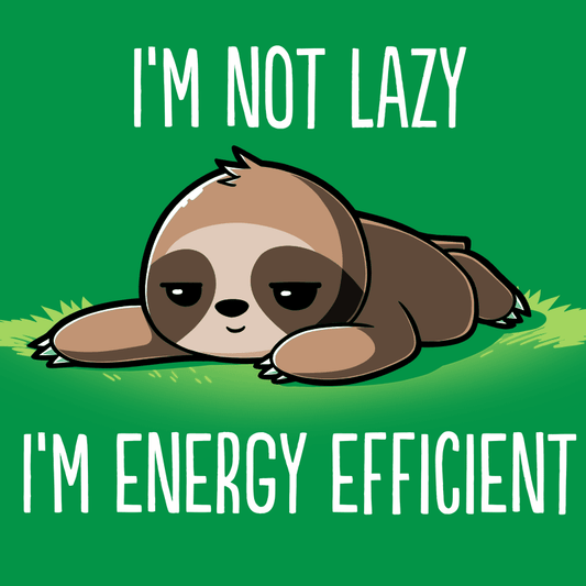An apple green sloth with the words I'm Energy Efficient, a TeeTurtle original.