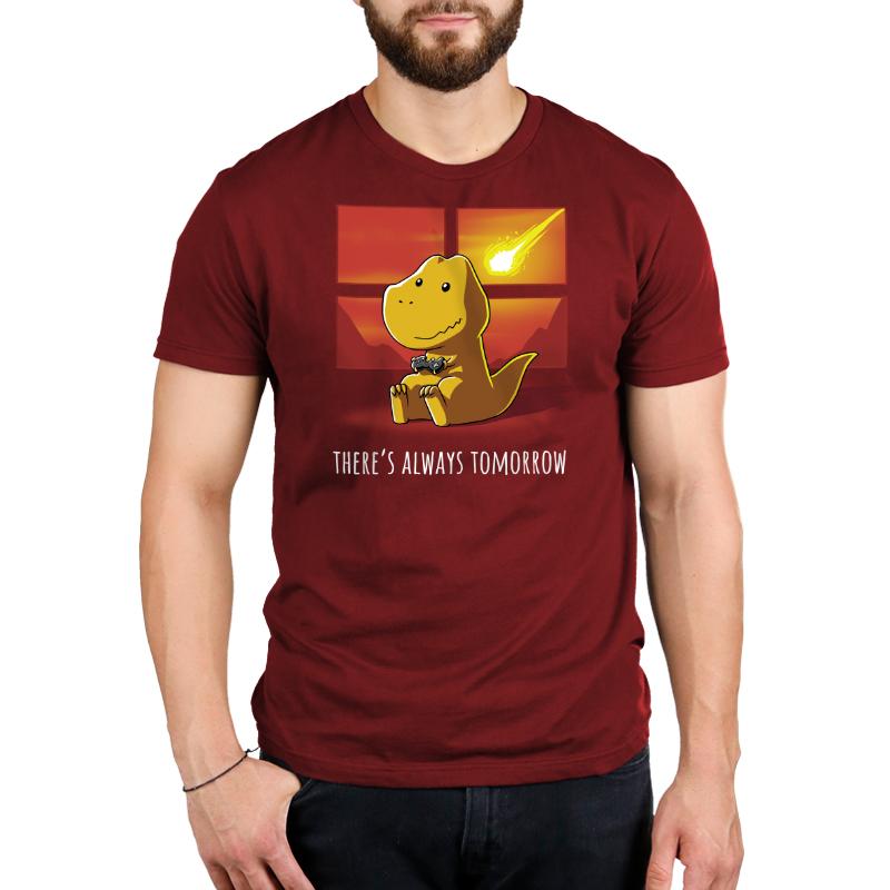 Red t-shirt with a twist of There's Always Tomorrow from TeeTurtle.