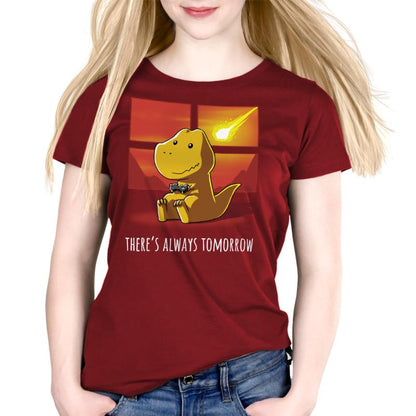 Comfortable There's Always Tomorrow red women's t-shirt from TeeTurtle.