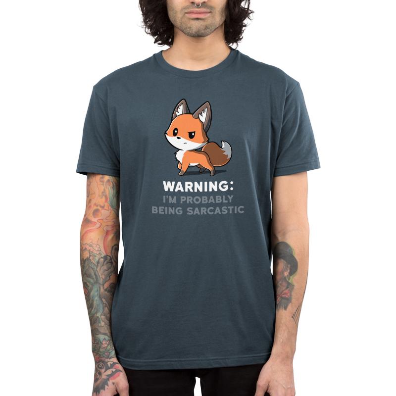 Premium Cotton T-shirt_Teeturtle Warning: I'm Probably Being Sarcastic denim t-shirt featuring a fox with a somewhat unamused expression. The text below reads "Warning: I'm Probably Being Sarcastic."